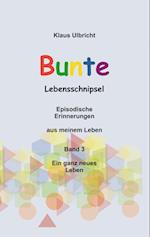 Bunte Lebensschnipsel Band 3