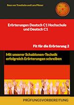 Erörterungen Deutsch C1 Hochschule und Deutsch C1 * Mit Schablonen erfolgreich schreiben