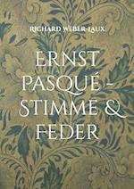 Ernst Pasqué - Stimme & Feder