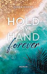 Hold my Hand forever