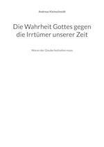 Die Wahrheit Gottes gegen die Irrtümer unserer Zeit