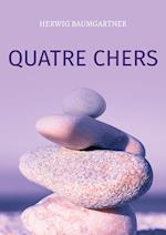 Quatre chers