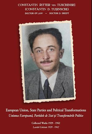 European Union, State Parties and Political Transformations - Collected Works 1929 - 1942