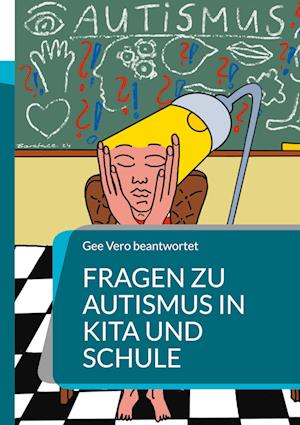 Fragen zu Autismus in KiTa und Schule