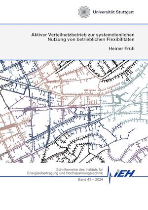 Aktiver Verteilnetzbetrieb zur systemdienlichen Nutzung von betrieblichen Flexibilitäten