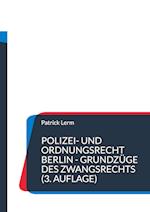 Polizei- und Ordnungsrecht Berlin - Grundzüge des Zwangsrechts