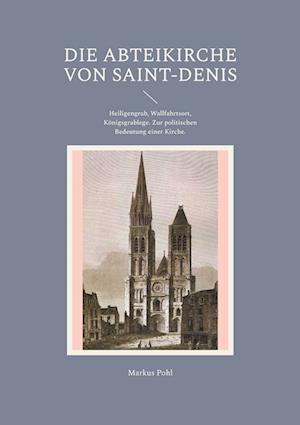 Die Abteikirche von Saint-Denis