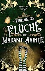 Die fabelhaften Flüche der Madame Avinée