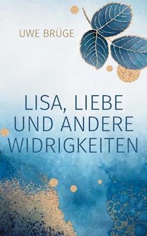 Lisa, Liebe und andere Widrigkeiten