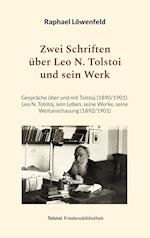 Zwei Schriften über Leo N. Tolstoi und sein Werk