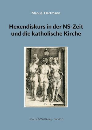 Hexendiskurs in der NS-Zeit und die katholische Kirche