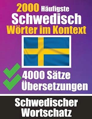 2000 Häufigste Schwedische Wörter im Kontext 4000 Sätze mit Übersetzung Ihr Leitfaden zu 2000 Wörtern