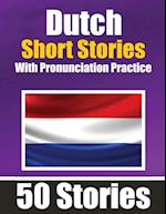 50 Short Stories in Dutch with Pronunciation Practice | A Dual-Language Book in English and Dutch