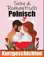 50 Romantische Kurzgeschichten auf Polnisch Deutsche und Polnische Kurzgeschichten Nebeneinander