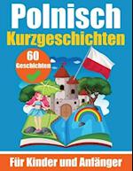 60 Kurzgeschichten auf Polnisch | Ein zweisprachiges Buch auf Deutsch und Polnisch