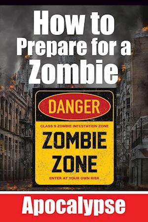 How to Prepare for a Zombie Apocalypse | A Zombie Survival Guide