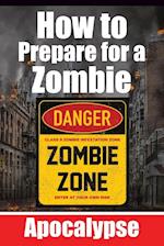 How to Prepare for a Zombie Apocalypse | A Zombie Survival Guide