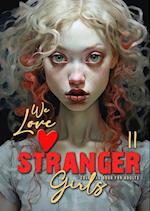 We love stranger Girls coloring book for adults Vol. 2