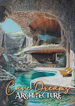 Cave Dreams Architecture Coloring Book for Adults