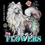 Dogs and Flowers Coloring Book for Adults