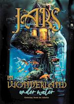 Jars in Wonderland under Water Coloring Book for Adults