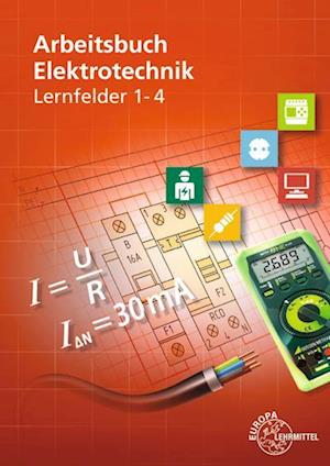 Arbeitsbuch Elektrotechnik Lernfeld 1-4