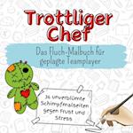 Trottliger Chef