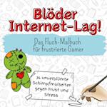 Blöder Internet-Lag!