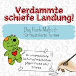 Verdammte schiefe Landung!