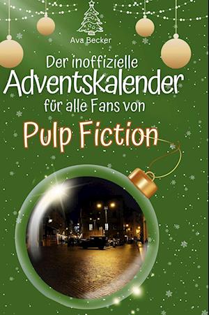 Der inoffizielle Adventskalender für alle Fans von Pulp Fiction