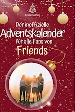 Der inoffizielle Adventskalender für alle Fans von Friends Serie