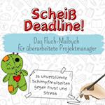 Scheiß Deadline!