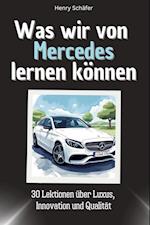 Was wir von Mercedes lernen können