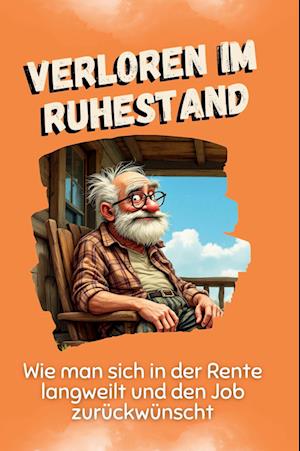 Verloren im Ruhestand