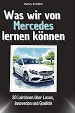 Was wir von Mercedes lernen können