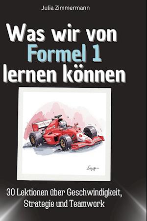 Was wir von Formel 1 lernen können