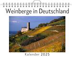 Weinberge in Deutschland - (Wandkalender 2025, Kalender DIN A4 quer, Monatskalender im Querformat mit Kalendarium, das perfekte Geschenk)