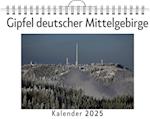 Gipfel deutscher Mittelgebirge - (Wandkalender 2025, Kalender DIN A4 quer, Monatskalender im Querformat mit Kalendarium, das perfekte Geschenk)