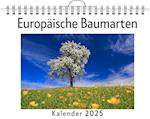 Europäische Baumarten - (Wandkalender 2025, Kalender DIN A4 quer, Monatskalender im Querformat mit Kalendarium, das perfekte Geschenk)