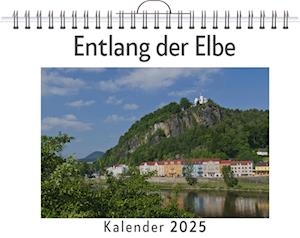 Entlang der Elbe - (Wandkalender 2025, Kalender DIN A4 quer, Monatskalender im Querformat mit Kalendarium, das perfekte Geschenk)