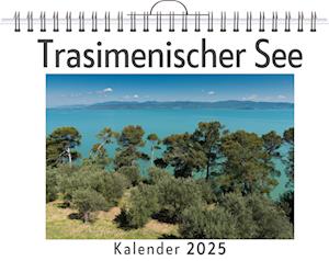 Trasimenischer See - (Wandkalender 2025, Kalender DIN A4 quer, Monatskalender im Querformat mit Kalendarium, das perfekte Geschenk)