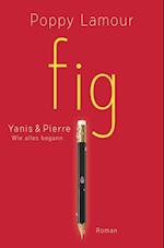 fig ¿ Yanis & Pierre