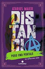 Distancia ¿ Pogo und Portale (Ein Fantasy-Punk Roman)