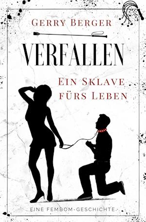 Verfallen - Ein Sklave fürs Leben