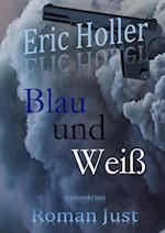 Eric Holler: Blau und Weiß