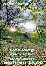 Der Weg zur Liebe und zum wahren Licht: Erster Band