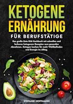 Ketogene Ernährung für Berufstätige