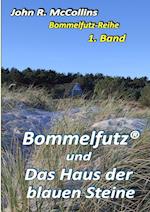 Bommelfutz und das Haus der blauen Steine