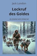 Lockruf des Goldes: In Einfacher Sprache