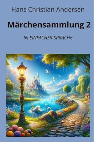 Märchensammlung 2: In Einfacher Sprache